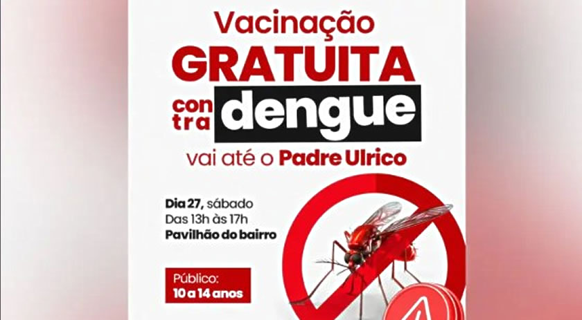 Bairro Padre Ulrico recebe mutirão para vacinação contra a dengue neste sábado