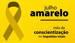 Julho Amarelo reforça a prevenção, o diagnóstico e o combate às hepatites virais