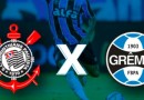 Corinthians x Grêmio: onde ouvir e assistir, horário e escalações pelo Brasileirão