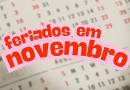Feriados em novembro? Saiba qual será a próxima folga do mês