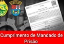 Polícia Militar cumpre mandado de prisão e detém homem