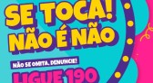 Governo lança campanha com apoio das prefeituras para combater assédio no Carnaval