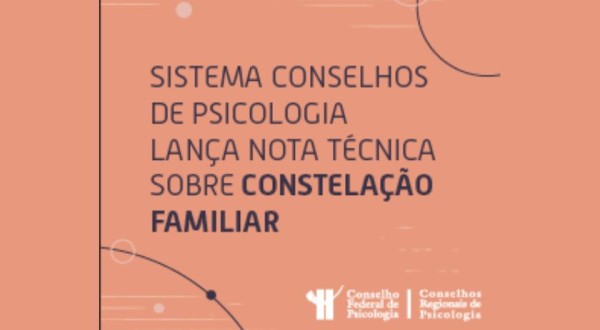 Conselho Federal de Psicologia destaca incompatibilidades no uso da constelação familiar como prática da Psicologia