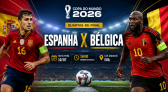 Espanha e Bélgica duelam por vaga na semifinal da Copa do Mundo